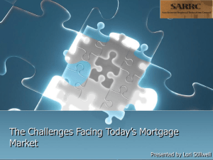 The Challenges Facing Today`s Mortgage Market