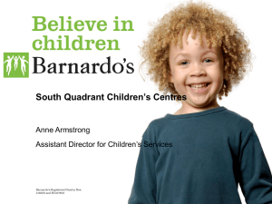 Barnados Presentation to South ADGs Jan 2013