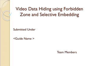 Video Data Hiding using Forbidden Zone and