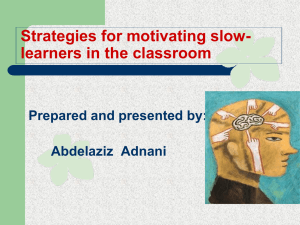 Motivating slow learners ( By Mr.Molai A. Aziz )