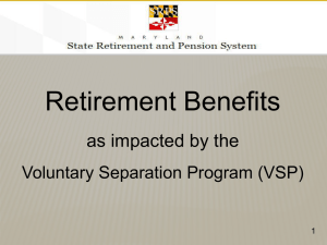Voluntary Separation Program - Maryland State Retirement and