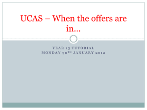 UCAS * When the offers are in