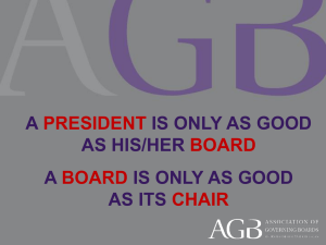 A PRESIDENT IS ONLY AS GOOD AS HIS/HER BOARD A BOARD
