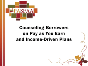 Counseling Borrowers on Pay as You Earn and Income