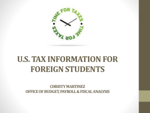 U.S. TAX information for FOREIGN STUDENTs Christy Martinez