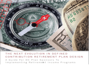The Next Evolution in Defined Contribution Retirement Plan Design