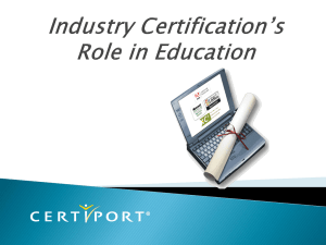 Industry Certification`s Role in Education