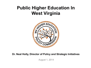 Dr. Neal Holly, Director of - West Virginia Higher Education Policy