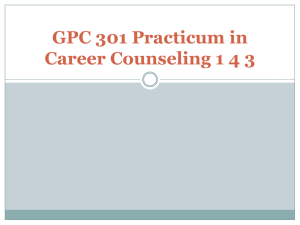 GPC 301 Practicum in Career Counseling 1 4 3