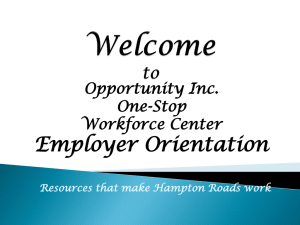 Opportunity Inc. One-Stop Workforce Center Employer Orientation