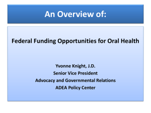 An Overview of: Federal Funding Opportunities for Oral Health