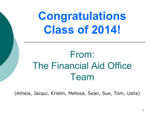 Congratulations Class of 2007! From: the Financial Aid Office Team