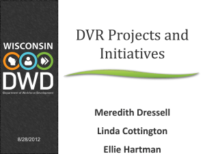 DVR Now Presentation - Wisconsin Statewide Transition Initiative