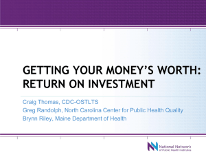 Getting your Money`s Worth: Return on Investment
