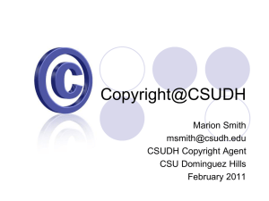 Copyright 101 slide show - California State University, Dominguez