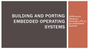 Building and Porting embedded operating systems