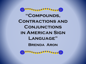 Compounds, Contractions and Conjunctions in American Sign
