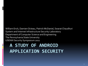 A Study of Android Application Security