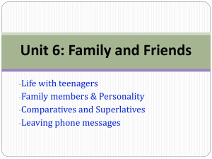 Unit 6: Family and Friends