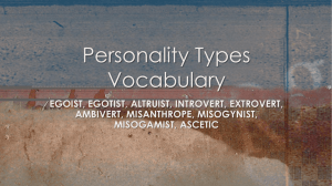 egoist, egotist, altruist, introvert, extrovert, ambivert