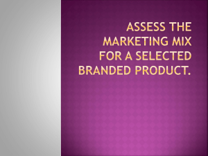 Assess the marketing mix for a selected branded