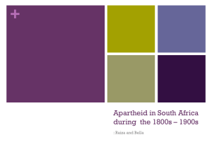 Apartheid in South Africa during the 1800s * 1900s - English-11-M
