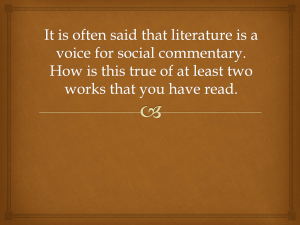 It is often said that literature is a voice for social commentary. How is
