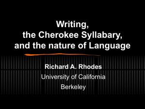 Writing, the Cherokee Syllabary, and the nature of Language