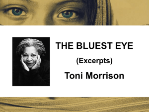THE BLUEST EYE (Excerpts) Toni Morrison