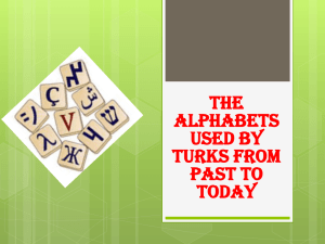 the alphabets used by turks from past to today contents the