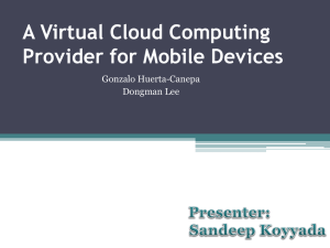 A Virtual Cloud Computing Provider for Mobile Devices