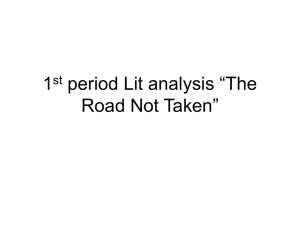 1st period Lit analysis “The Road Not Taken”