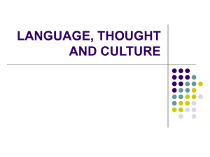 LANGUAGE, THOUGHT AND CULTURE