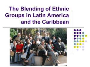 The Blending of Ethnic Groups in Latin America and the Caribbean