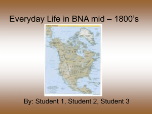 Everyday Life in BNA mid – 1800`s
