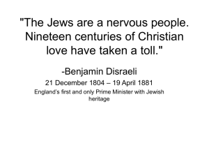 The Jews are a nervous people. Nineteen centuries of Christian love