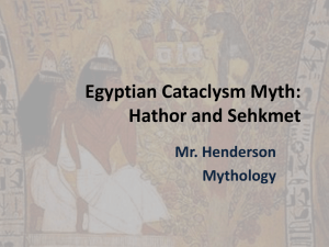 Egyptian Cataclysm Myth: Hathor and Sehkmet