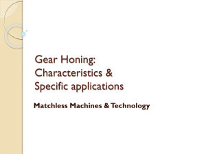 Gear Honing - Matchless Machines and Technology