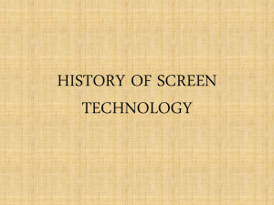 HISTORY OF SCREEN TECHNOLOGY