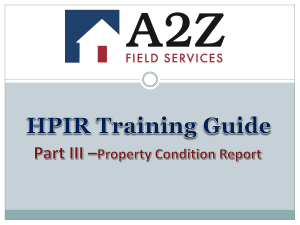 A2Z HPIR TRAINING GUIDE: Part III/Property Condition Report