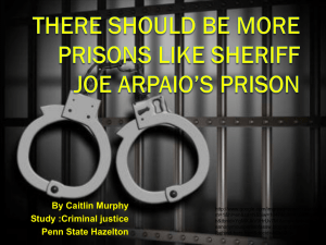 There should be more prisons like Sheriff Joe Arpaio*s prison