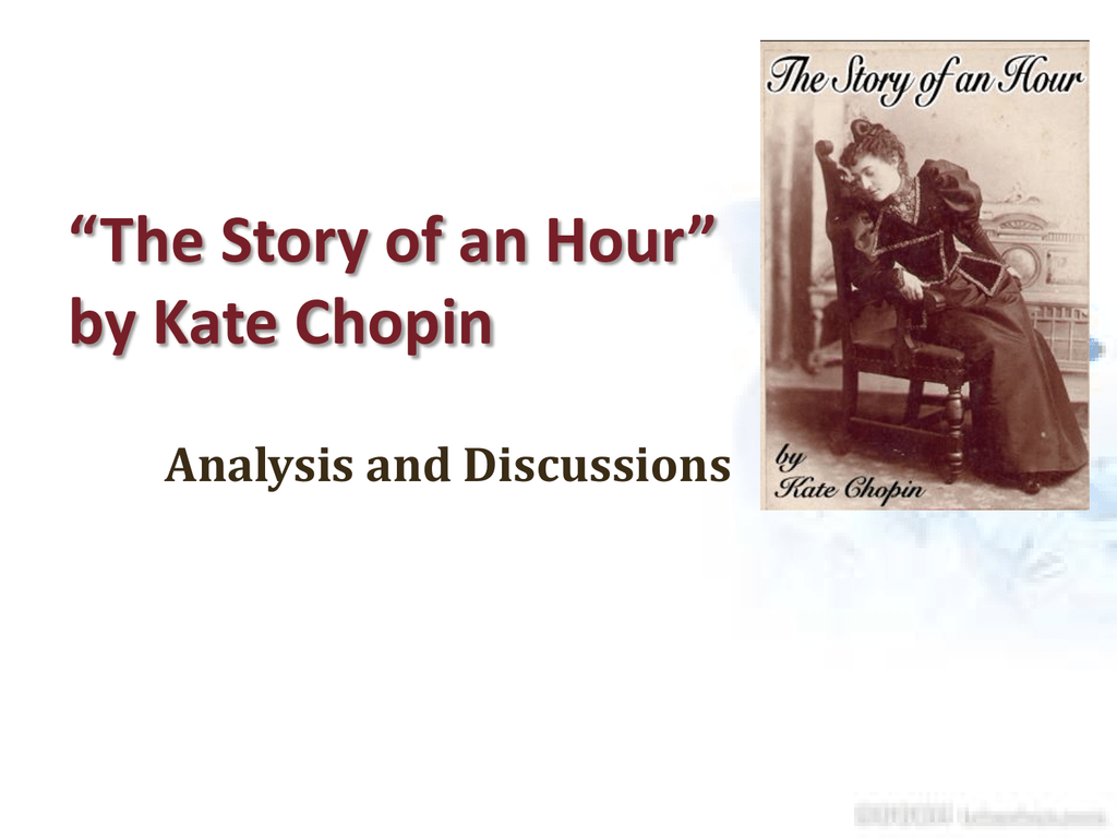 Literary Analysis of “Story of an Hour” by Kate Chopin : Language, Emotion and Marriage