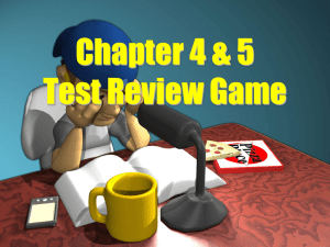 Chapter 4 & 5 Test Review Game