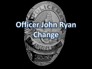 Officer John Ryan Change