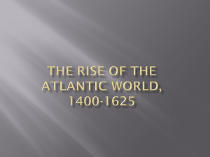 The Rise of the Atlantic World, 1400-1625