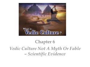 Chapter 6 -Vedic culture not a myth or fable