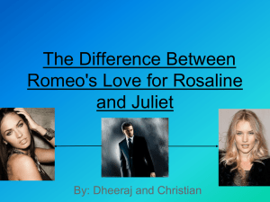 The Difference Between Romeo`s Love for Rosaline and Juliet
