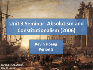 Unit 3 Seminar: Absolutism and Constitutionalism (2006) Kevin