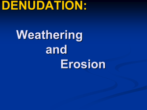DENUDATION: Erosion and Weathering