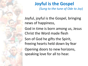 Joyful is the Gospel (Sung to the tune of Ode to Joy)